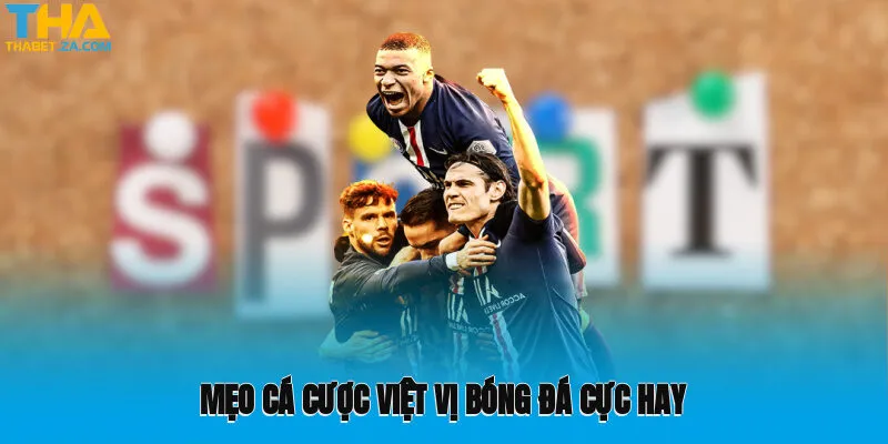 Kèo Việt Vị: Trò Chơi Thú vị Không Thể Bỏ Lỡ Tại Thabet 4 Mẹo cá cược việt vị bóng đá cực hay mà bạn nên áp dụng tại sân chơi Thabet